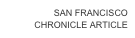 SAN FRANCISCO
CHRONICLE ARTICLE