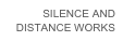 SILENCE AND DISTANCE WORKS
